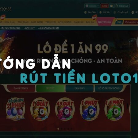 Cách rút tiền loto188 – Cách rút an toàn nhất cho anh em