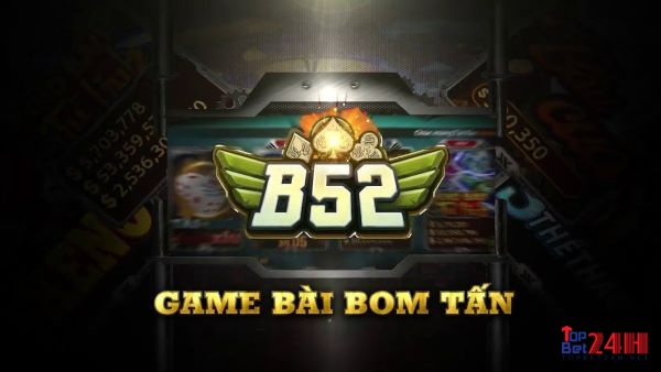 B52 – Thế giới game bài