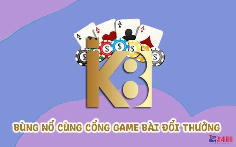 K8 cổng game đổi thưởng ios chất lượng