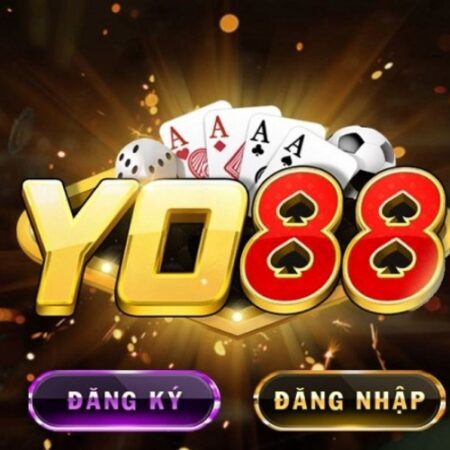 Game vip đổi thưởng Yo88 – Hệ thống game cược đa nền tảng