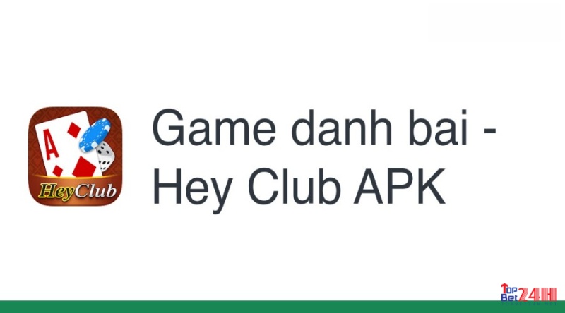 Hướng dẫn tải app Hey club game bai