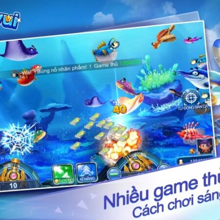 Bắn cá vui đổi thưởng – Web game bắn cá hàng đầu 2023