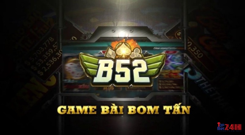 Game bai bomtan B52 đẳng cấp game bài giúp bạn phát tài