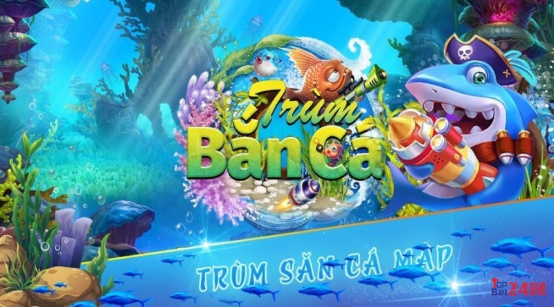 Trùm bắn cá đổi thưởng – Game đua top săn boss 2023