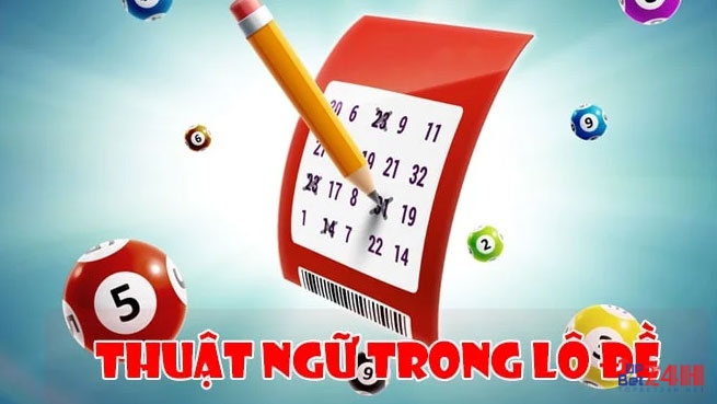 Các thuật ngữ trong lô đề cơ bản nhất