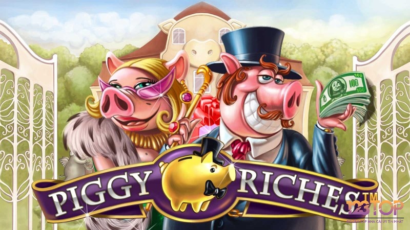 Piggy Riches là một trò chơi slot cực hấp dẫn của NetEnt