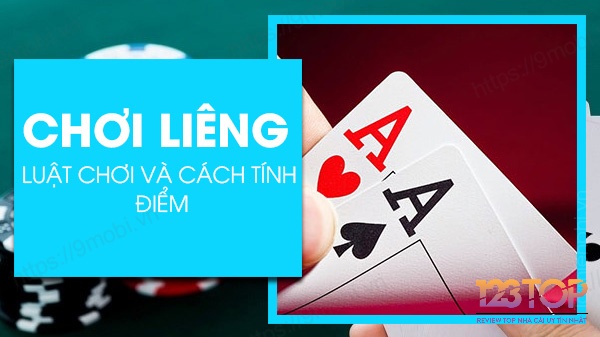 Luật chơi và cách tính điểm game bài liêng